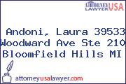 Andoni, Laura 39533 Woodward Ave Ste 210 Bloomfield Hills MI
