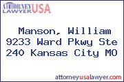 Manson, William 9233 Ward Pkwy Ste 240 Kansas City MO