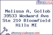 Melissa A. Gollob 39533 Wodward Ave Ste 210 Bloomfield Hills MI