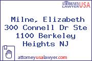 Milne, Elizabeth 300 Connell Dr Ste 1100 Berkeley Heights NJ