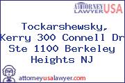 Tockarshewsky, Kerry 300 Connell Dr Ste 1100 Berkeley Heights NJ