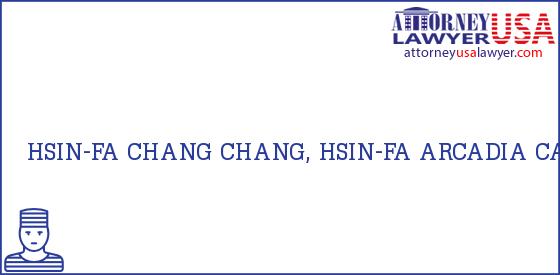 Telephone, Address and other contact data of HSIN-FA CHANG, ARCADIA, CA, USA