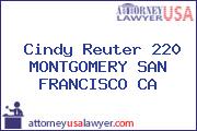 Cindy Reuter 220 MONTGOMERY SAN FRANCISCO CA