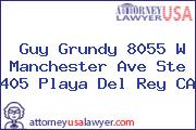 Guy Grundy 8055 W Manchester Ave Ste 405 Playa Del Rey CA