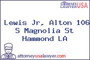 Lewis Jr, Alton 106 S Magnolia St Hammond LA
