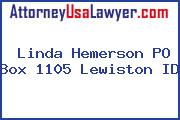 Linda Hemerson PO Box 1105 Lewiston ID
