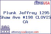 Plunk Jeffrey 1295 Shaw Ave #198 CLOVIS CA