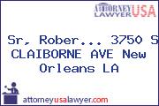 Sr, Rober... 3750 S CLAIBORNE AVE New Orleans LA
