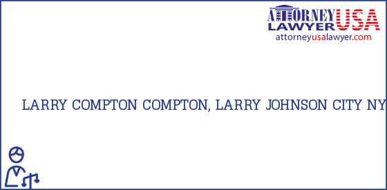 Telephone, Address and other contact data of LARRY COMPTON, JOHNSON CITY, NY, USA