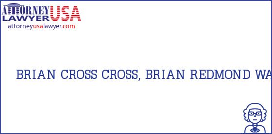Telephone, Address and other contact data of BRIAN CROSS, REDMOND, WA, USA