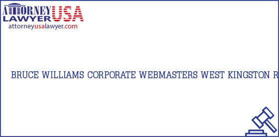 Telephone, Address and other contact data of BRUCE WILLIAMS, WEST KINGSTON, RI, USA