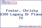 Foster, Christy 6300 Legacy Dr Plano TX