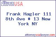Frank Hagler 111 8th Ave # 13 New York NY