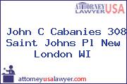 John C Cabanies 308 Saint Johns Pl New London WI