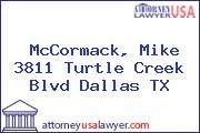 McCormack, Mike 3811 Turtle Creek Blvd Dallas TX