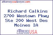 Richard Calkins 2700 Westown Pkwy Ste 200 West Des Moines IA