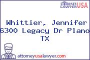 Whittier, Jennifer 6300 Legacy Dr Plano TX