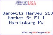 Danowitz Harvey 213 Market St Fl 1 Harrisburg Pa