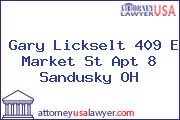 Gary Lickselt 409 E Market St Apt 8 Sandusky OH
