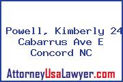 Powell, Kimberly 24 Cabarrus Ave E Concord NC
