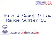 Seth J Cabot 5 Law Range Sumter SC