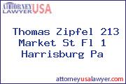 Thomas Zipfel 213 Market St Fl 1 Harrisburg Pa