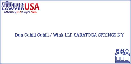 Telephone, Address and other contact data of Dan Cahill, SARATOGA SPRINGS, NY, USA