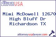 Mimi McDowell 12670 High Bluff Dr Richardson TX