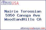 Nairie Torossian  5950 Canoga Ave WoodlandHills CA