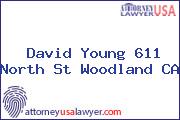 David Young 611 North St Woodland CA