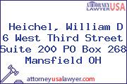 Heichel, William D 6 West Third Street Suite 200 PO Box 268 Mansfield OH