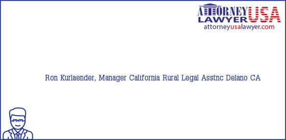 Telephone, Address and other contact data of Ron Kurlaender, Manager, Delano, CA, USA