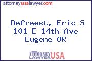 Defreest, Eric S 101 E 14th Ave Eugene OR