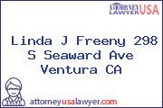 Linda J Freeny 298 S Seaward Ave Ventura CA