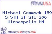 Michael Cammack 150 S 5TH ST STE 300 Minneapolis MN