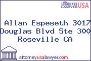 Allan Espeseth 3017 Douglas Blvd Ste 300 Roseville CA