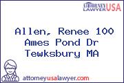Allen, Renee 100 Ames Pond Dr Tewksbury MA