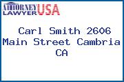 Carl Smith 2606 Main Street Cambria CA