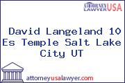 David Langeland 10 Es Temple Salt Lake City UT