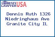 Dennis Ruth 1326 Niedringhaus Ave Granite City IL