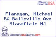 Flanagan, Michael 50 Belleville Ave Bloomfield NJ
