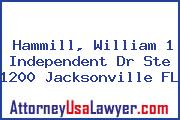 Hammill, William 1 Independent Dr Ste 1200 Jacksonville FL