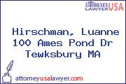 Hirschman, Luanne 100 Ames Pond Dr Tewksbury MA