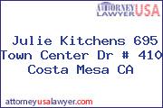 Julie Kitchens 695 Town Center Dr # 410 Costa Mesa CA
