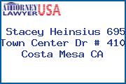 Stacey Heinsius 695 Town Center Dr # 410 Costa Mesa CA