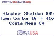 Stephen Sheldon 695 Town Center Dr # 410 Costa Mesa CA