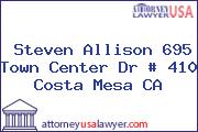 Steven Allison 695 Town Center Dr # 410 Costa Mesa CA
