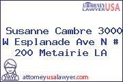 Susanne Cambre 3000 W Esplanade Ave N # 200 Metairie LA