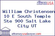 William Christensen 10 E South Temple Ste 900 Salt Lake City UT