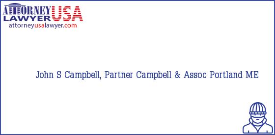 Telephone, Address and other contact data of John S Campbell, Partner, Portland, ME, USA